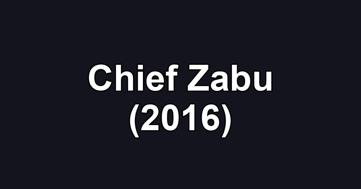 Chief Zabu (2016)