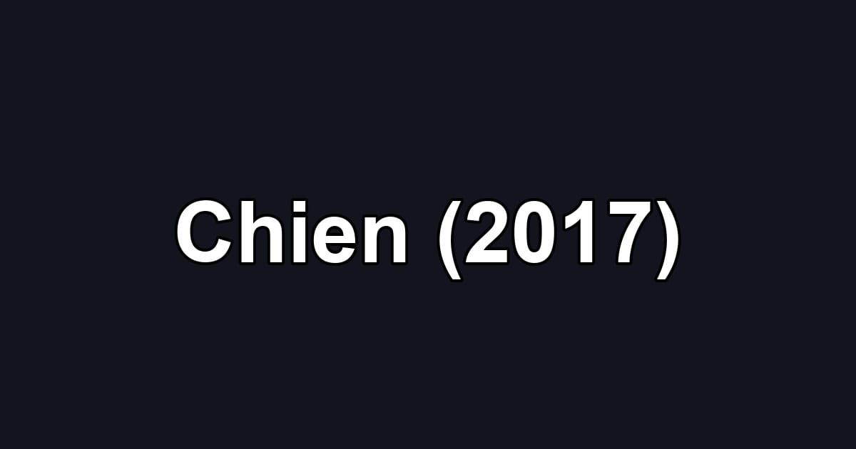 Chien (2017)
