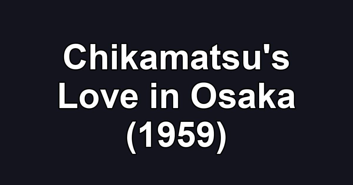Chikamatsu's Love in Osaka (1959)