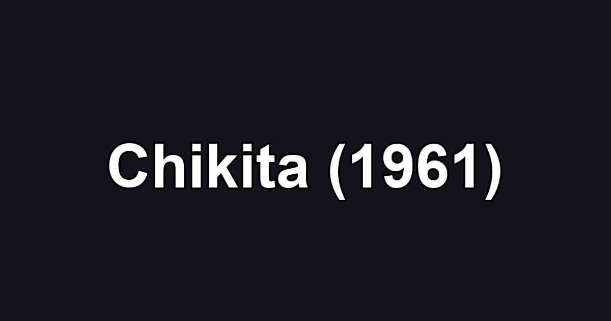 Chikita (1961)