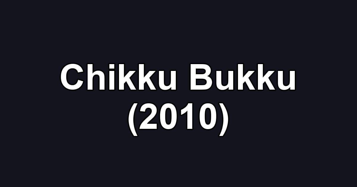 Chikku Bukku (2010)