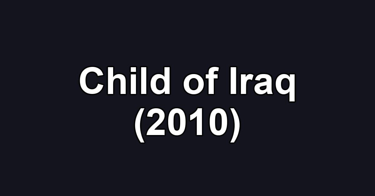 Child of Iraq (2010)