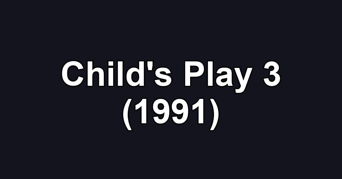Child's Play 3 (1991)