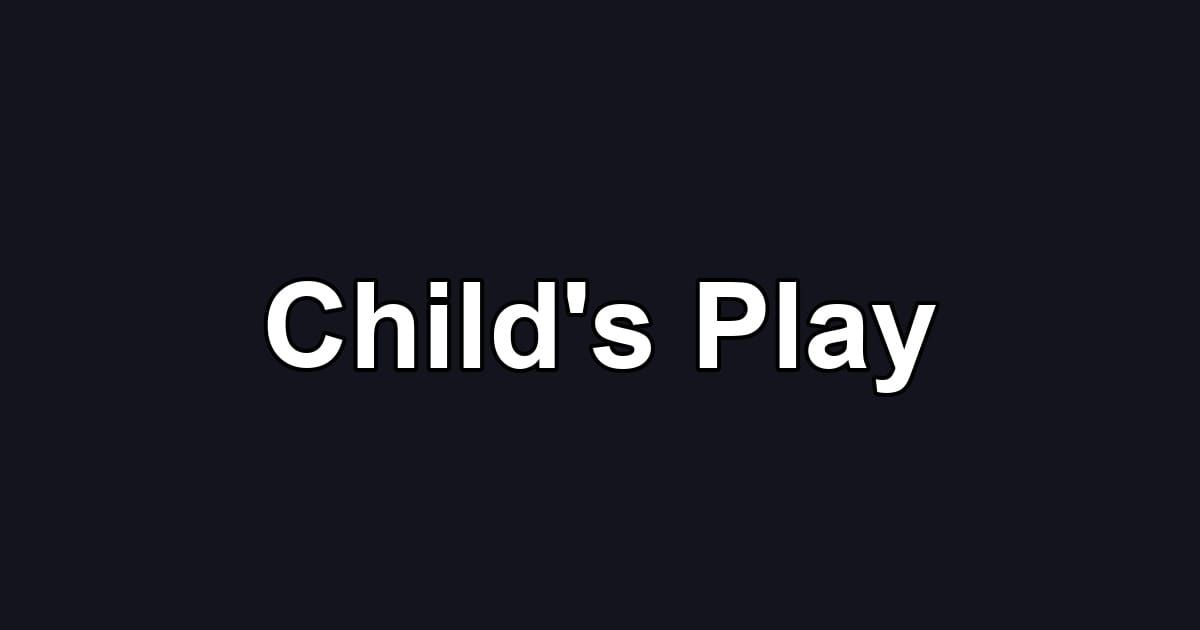 Child's Play