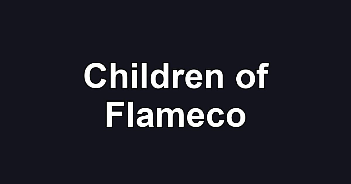 Children of Flameco