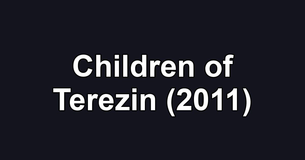 Children of Terezin (2011)