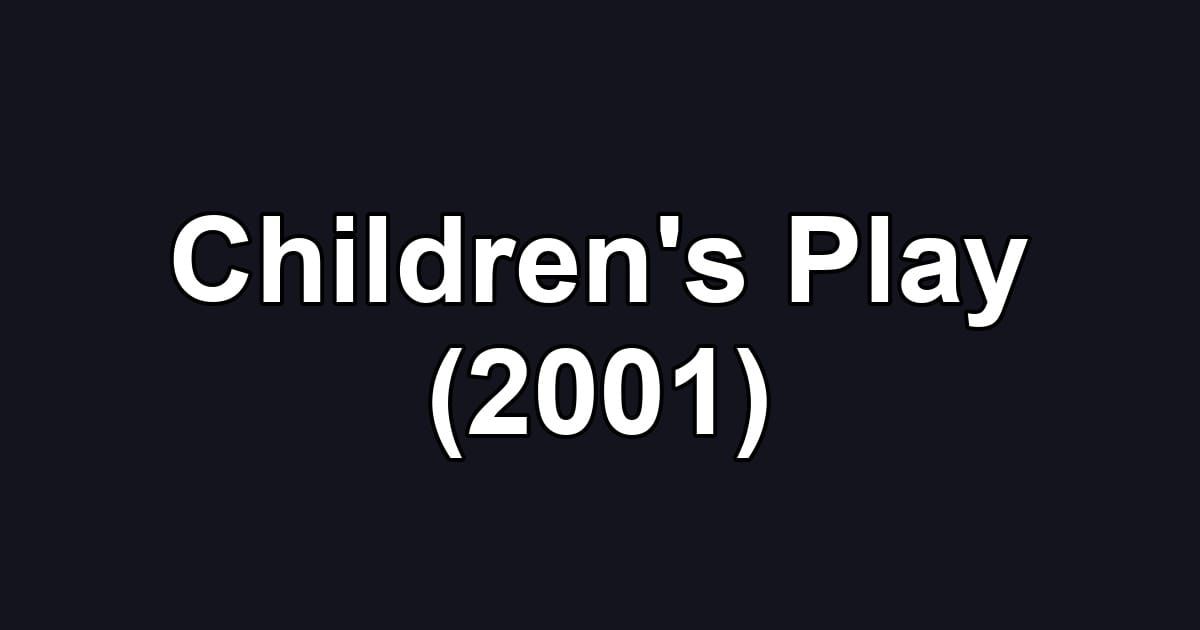 Children's Play (2001)