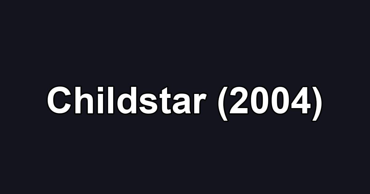 Childstar (2004)