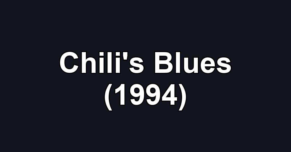 Chili's Blues (1994)