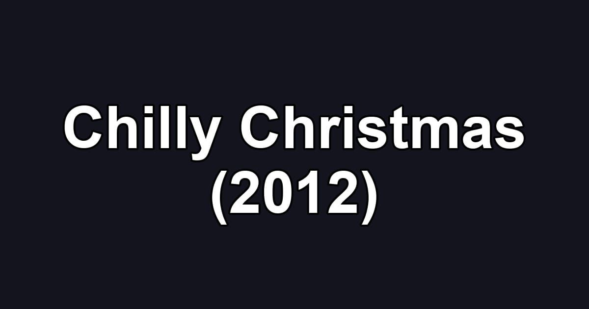 Chilly Christmas (2012)