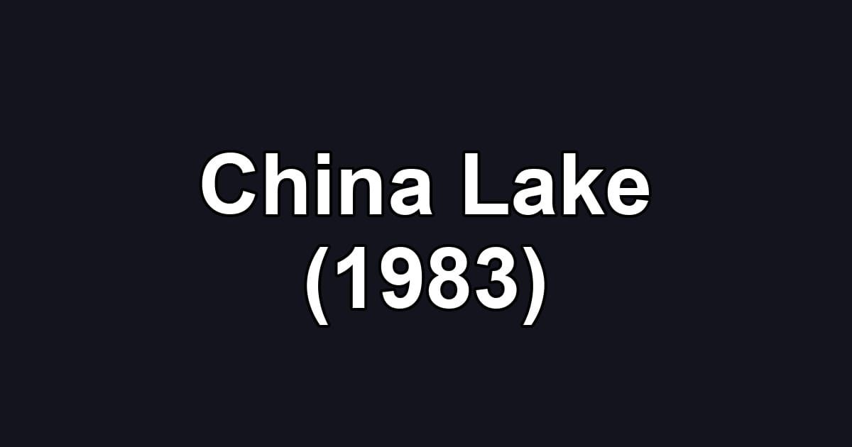 China Lake (1983)