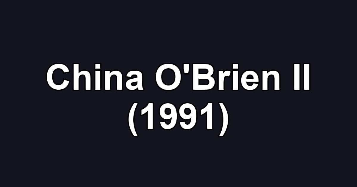 China O'Brien II (1991)
