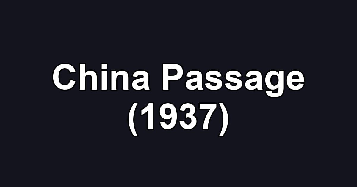 China Passage (1937)