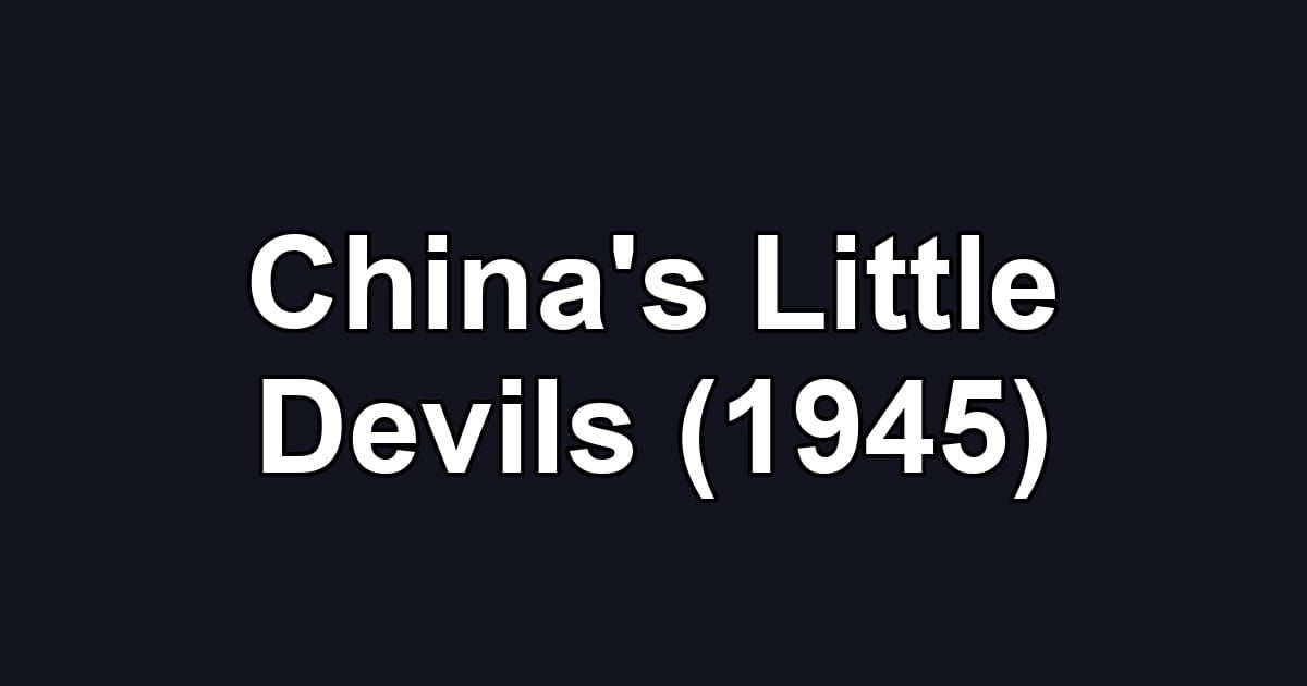 China's Little Devils (1945)