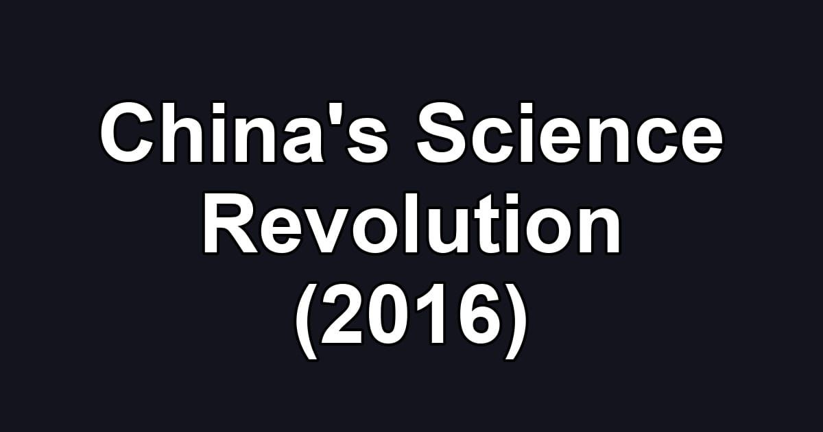 China's Science Revolution (2016)