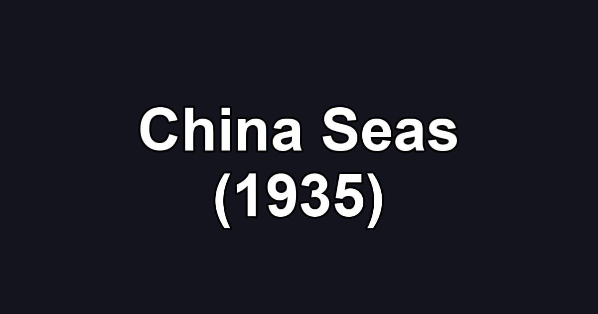 China Seas (1935)