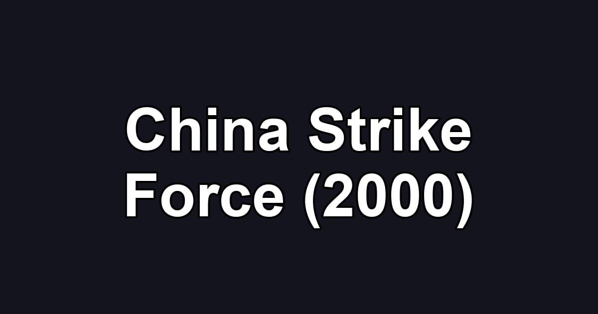China Strike Force (2000)