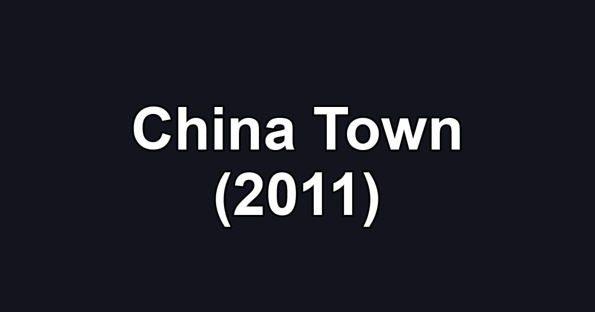 China Town (2011)