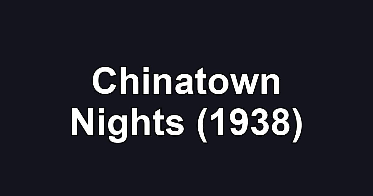 Chinatown Nights (1938)