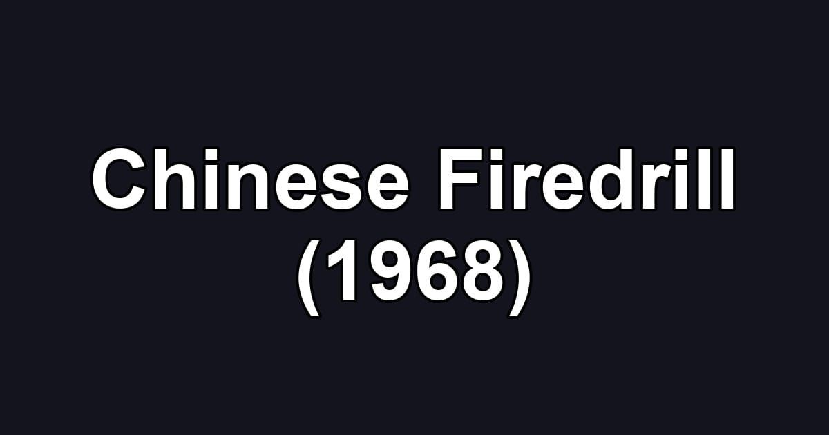 Chinese Firedrill (1968)