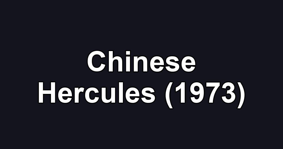 Chinese Hercules (1973)