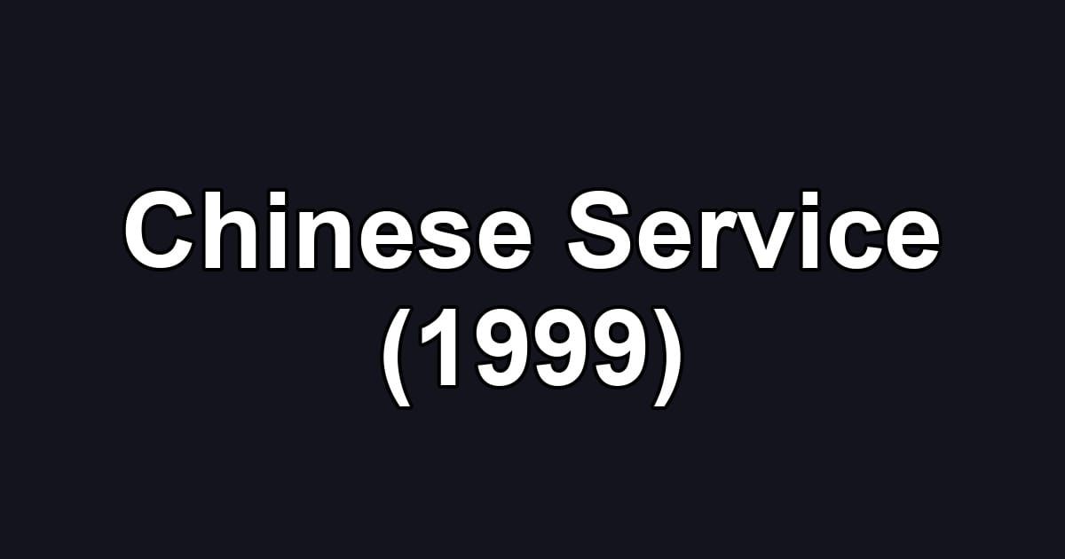 Chinese Service (1999)