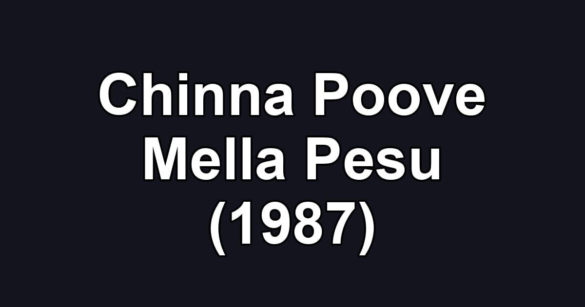 Chinna Poove Mella Pesu (1987)