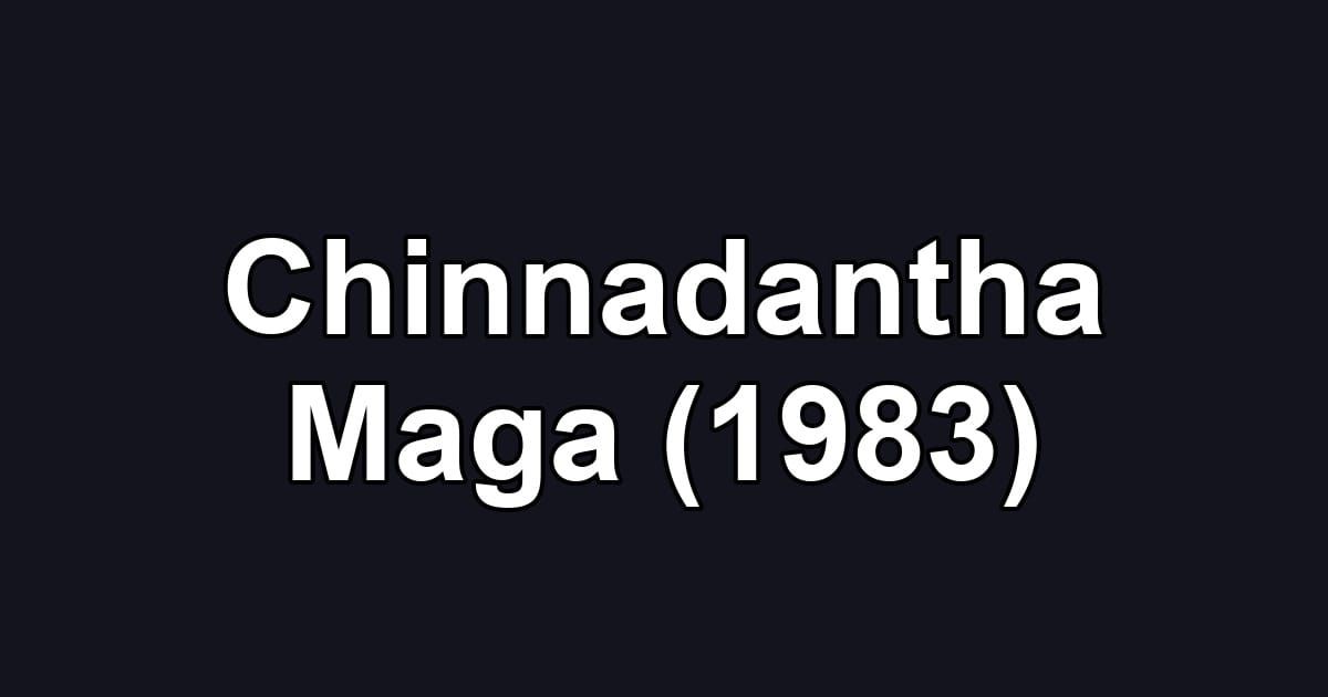 Chinnadantha Maga (1983)