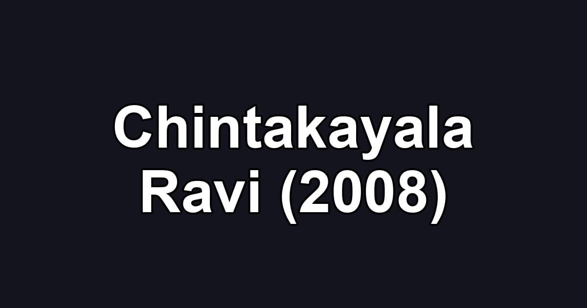Chintakayala Ravi (2008)