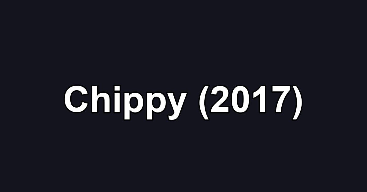 Chippy (2017)