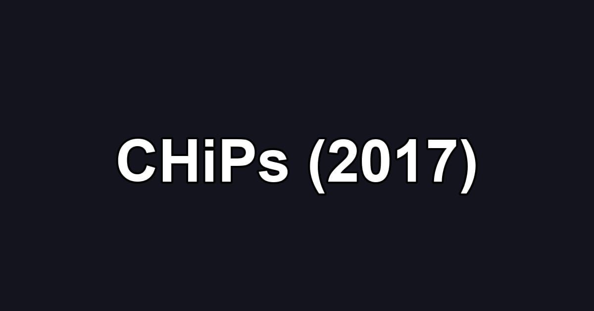 CHiPs (2017)
