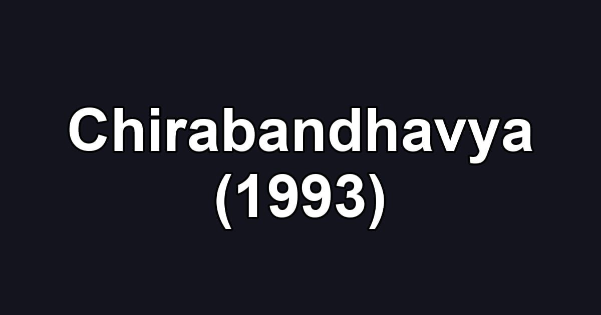 Chirabandhavya (1993)