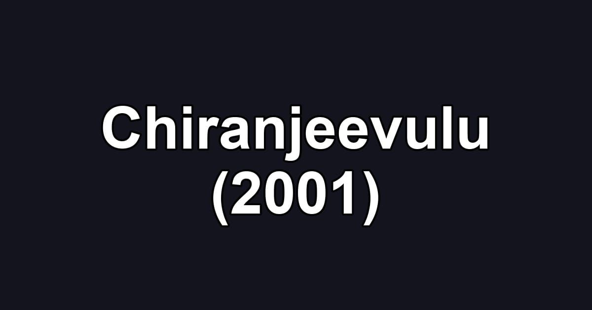 Chiranjeevulu (2001)