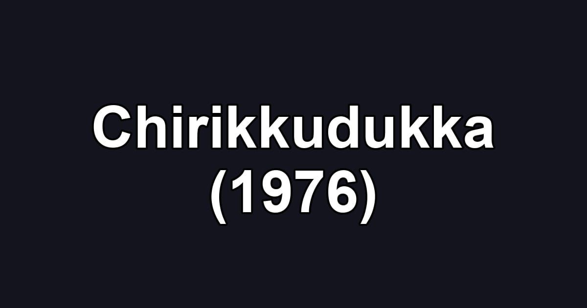 Chirikkudukka (1976)