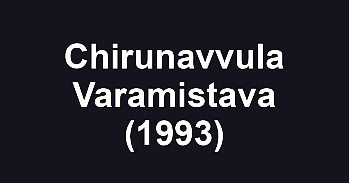 Chirunavvula Varamistava (1993)