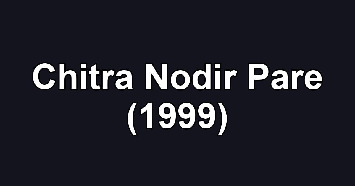 Chitra Nodir Pare (1999)