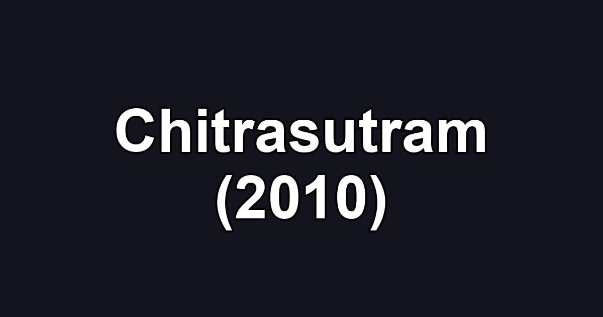 Chitrasutram (2010)