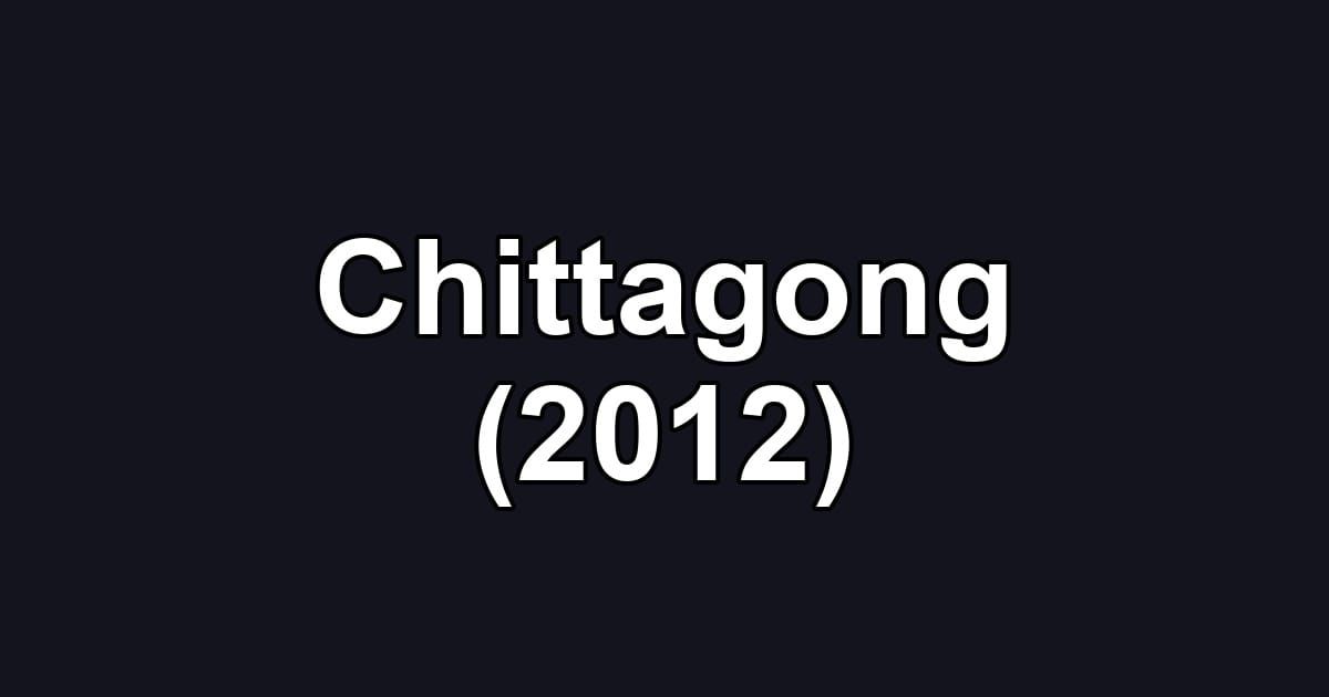 Chittagong (2012)