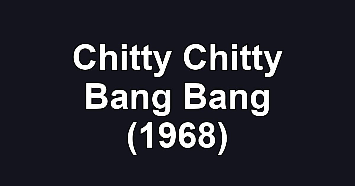 Chitty Chitty Bang Bang (1968)