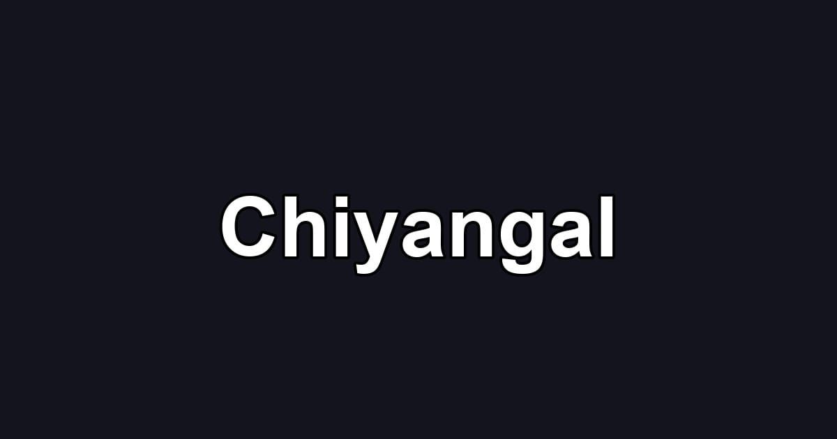 Chiyangal