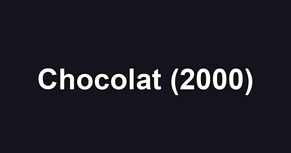 Chocolat (2000)
