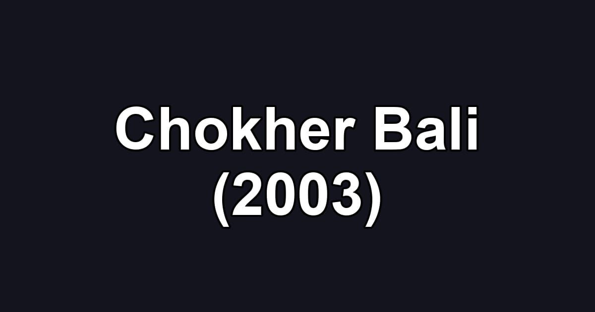 Chokher Bali (2003)