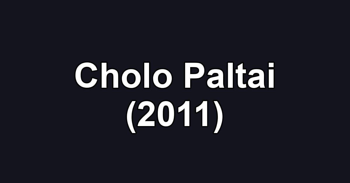 Cholo Paltai (2011)