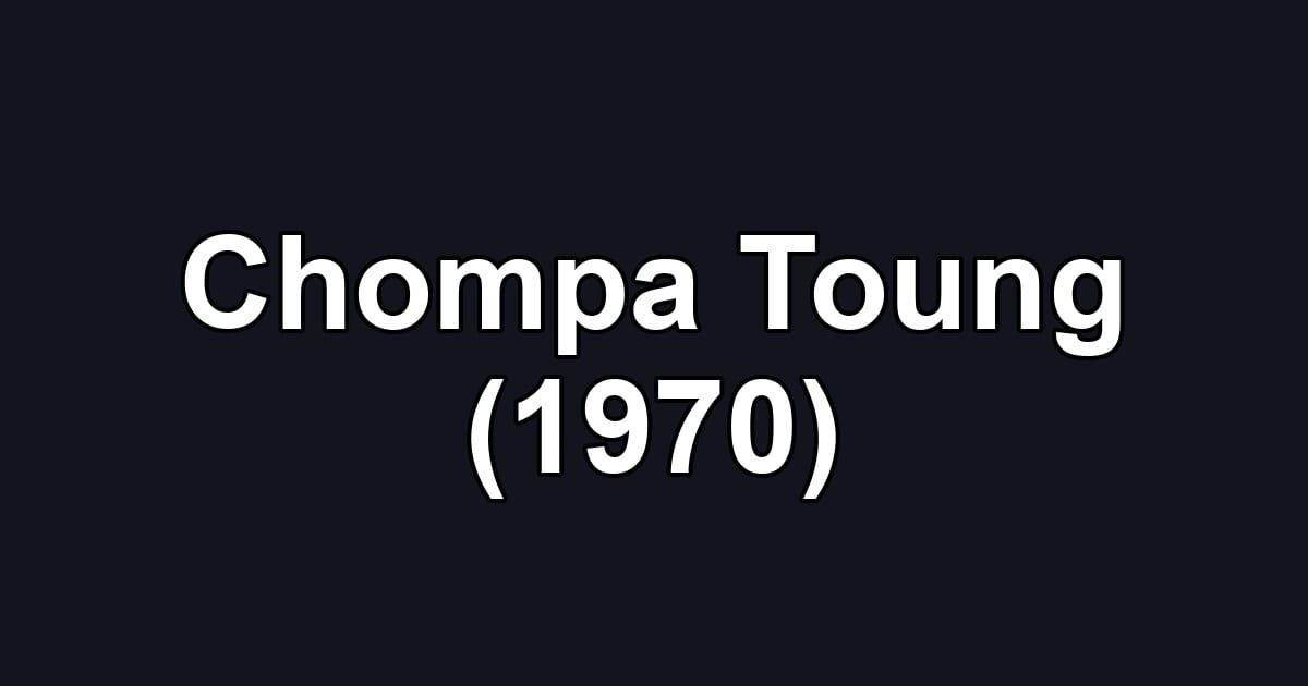 Chompa Toung (1970)