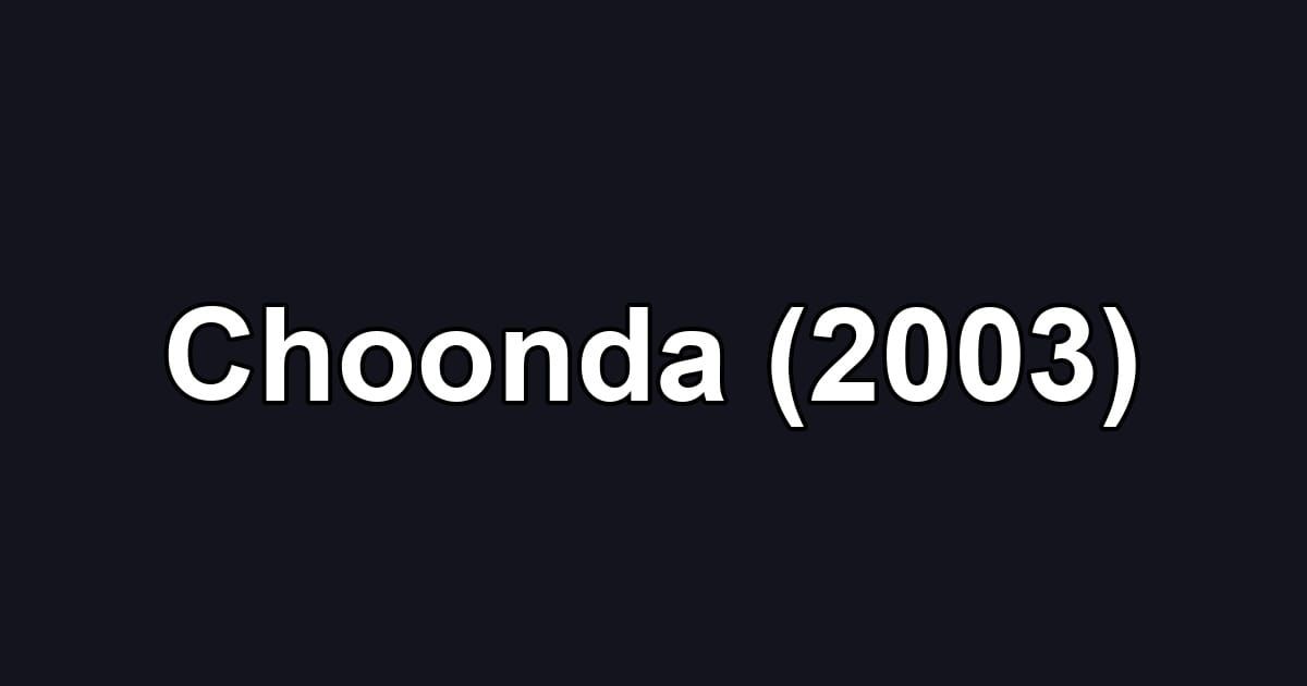 Choonda (2003)