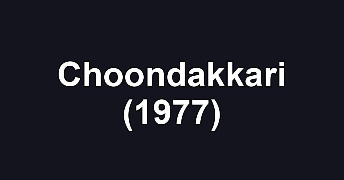 Choondakkari (1977)