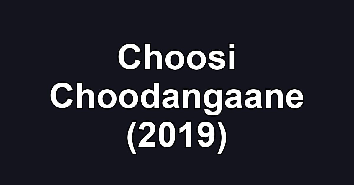 Choosi Choodangaane (2019)