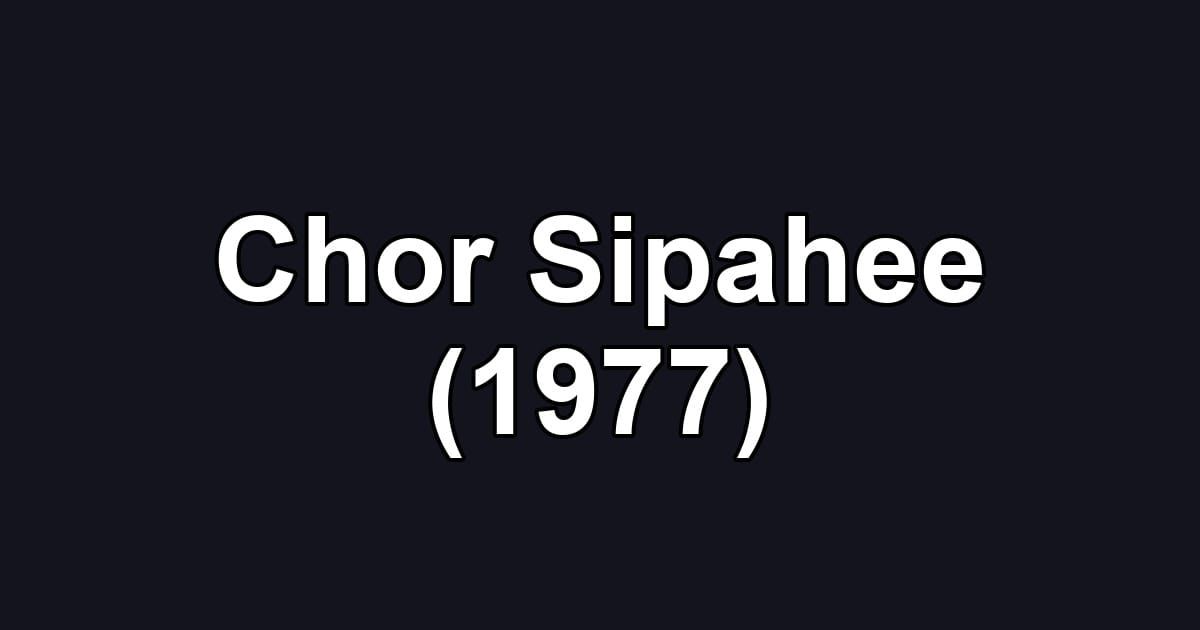 Chor Sipahee (1977)