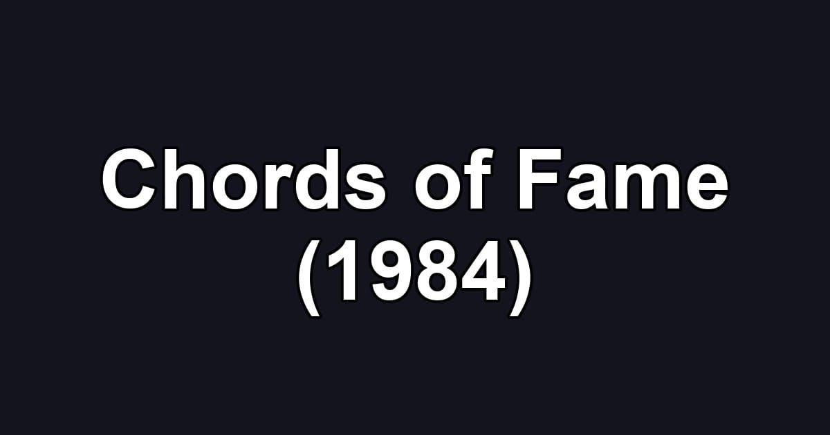 Chords of Fame (1984)