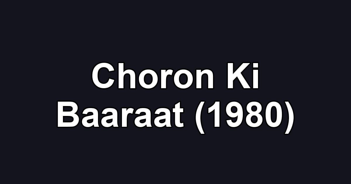 Choron Ki Baaraat (1980)